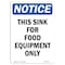 Signmission OSHA Notice Sign, 24" Height, Rigid Plastic, NOTICE This Sink For Food Equipment Only Sign, Portrait OS-NS-P-1824-V-16702 - alternate 1